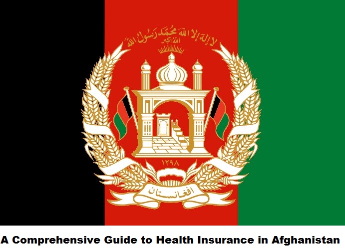 A Comprehensive Guide to Health Insurance in Afghanistan