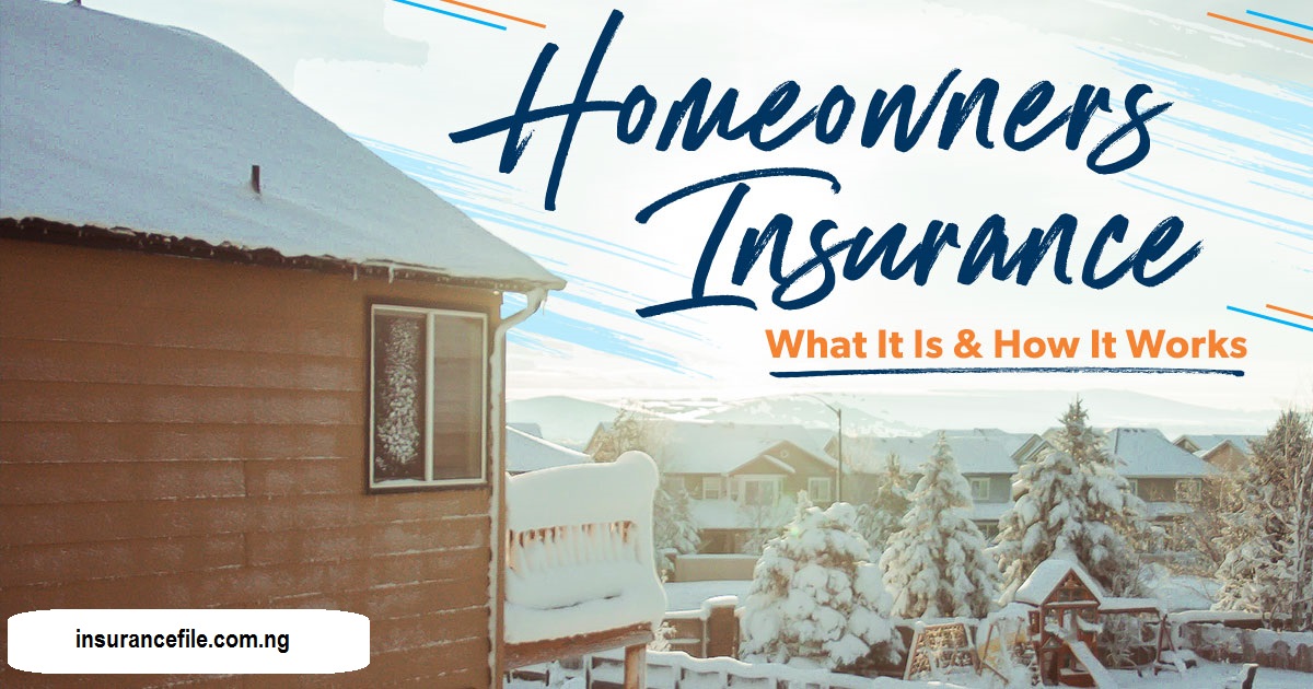 Homeowners Insurance And How It Works
